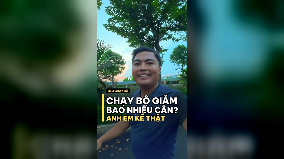Ảnh bìa video: chạy bộ giảm được bao nhiêu cân, anh em kể trong bình luận